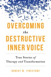 book Overcoming the Destructive Inner Voice: True Stories of Therapy and Transformation