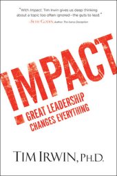 book Impact: Great Leadership Changes Everything