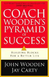 book Coach Wooden's Pyramid of Success: Building Blocks for a Better Life