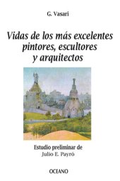 book Vidas de los más excelentes pintores, escultores y arquitectos