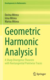 book Geometric Harmonic Analysis I: A Sharp Divergence Theorem with Nontangential Pointwise Traces