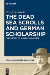 book The Dead Sea Scrolls and German Scholarship: Thoughts of an Englishman Abroad