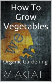 book How to Grow Vegetables