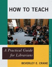 book How to Teach: A Practical Guide for Librarians