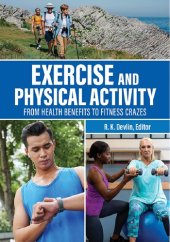 book Exercise and Physical Activity: from Health Benefits to Fitness Crazes