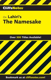 book Cliffsnotes on Lahiri's the Namesake