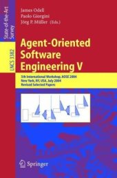book Agent-Oriented Software Engineering V: 5th International Workshop, AOSE 2004, New York, NY, USA, July 19, 2004. Revised Selected Papers