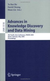 book Advances in Knowledge Discovery and Data Mining: 9th Pacific-Asia Conference, PAKDD 2005, Hanoi, Vietnam, May 18-20, 2005. Proceedings