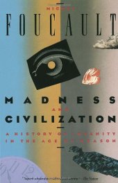 book Madness and Civilization: A History of Insanity in the Age of Reason