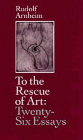 book To the Rescue of Art: Twenty-Six Essays