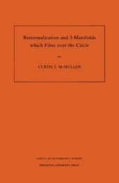 book Renormalization and 3-Manifolds Which Fiber over the Circle