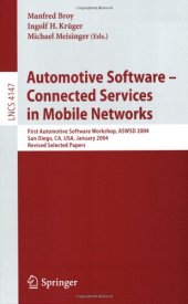 book Automotive Software – Connected Services in Mobile Networks: First Automotive Software Workshop, ASWSD 2004, San Diego, CA, USA, January 10-12, 2004, Revised Selected Papers