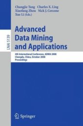 book Advanced Data Mining and Applications: 4th International Conference, ADMA 2008, Chengdu, China, October 8-10, 2008. Proceedings