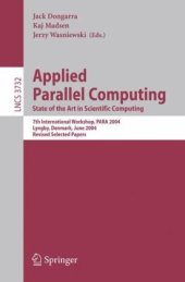 book Applied Parallel Computing. State of the Art in Scientific Computing: 7th International Workshop, PARA 2004, Lyngby, Denmark, June 20-23, 2004. Revised Selected Papers