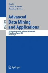 book Advanced Data Mining and Applications: Second International Conference, ADMA 2006, Xi’an, China, August 14-16, 2006 Proceedings