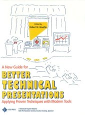 book A New Guide for Better Technical Presentations: Applying Proven Techniques With Modern Tools