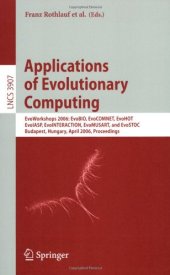 book Applications of Evolutionary Computing: EvoWorkshops 2006: EvoBIO, EvoCOMNET, EvoHOT, EvoIASP, EvoINTERACTION, EvoMUSART, and EvoSTOC, Budapest, Hungary, April 10-12, 2006. Proceedings