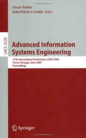 book Advanced Information Systems Engineering: 17th International Conference, CAiSE 2005, Porto, Portugal, June 13-17, 2005. Proceedings