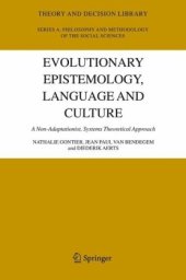 book Evolutionary Epistemology, Language and Culture: A Non-Adaptationist, Systems Theoretical Approach