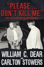 book "Please ... Don't Kill Me": The True Story of the Milo Murder