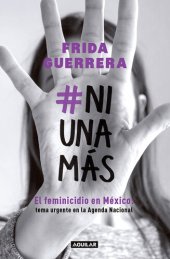 book #NiUnaMás: El feminicidio en México: tema urgente en la Agenda Nacional