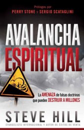 book Avalancha espiritual: La amenaza de las falsas doctrinas que pueden destruir a millones