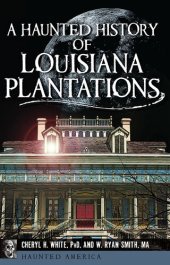 book A Haunted History of Louisiana Plantations