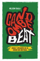 book Candombe beat: Orígen y creadores de un sonido con identidad