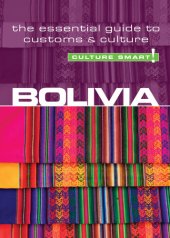 book Bolivia--Culture Smart!: The Essential Guide to Customs & Culture