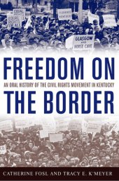 book Freedom on the Border: An Oral History of the Civil Rights Movement in Kentucky