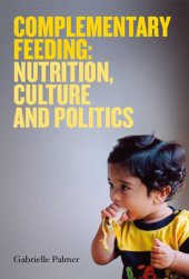 book Complementary Feeding: Nutrition, Culture and Politics