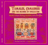 book Tamales, Comadres, and the Meaning of Civilization