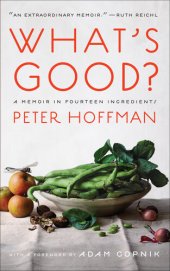 book What's Good?: A Memoir in Fourteen Ingredients