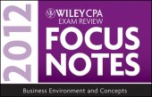 book Wiley CPA Exam Review Focus Notes 2012, Business Environment and Concepts