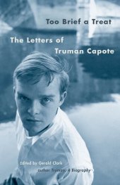 book Too Brief a Treat: The Letters of Truman Capote