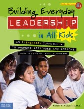 book Building Everyday Leadership in All Kids: An Elementary Curriculum to Promote Attitudes and Actions for Respect and Success