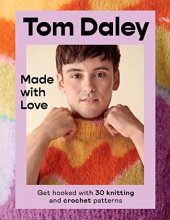 book Made with Love: Get hooked with 30 knitting and crochet patterns