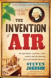 book The Invention of Air: An experiment, a journey, a new country and the amazing force of scientific discovery