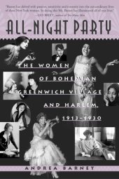 book All-Night Party: The Women of Bohemian Greenwich Village and Harlem, 1913-1930