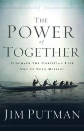 book The Power of Together: Discover the Christian Life You've Been Missing