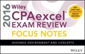 book Wiley CPAexcel Exam Review 2016 Focus Notes: Business Environment and Concepts