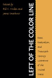 book Left of the Color Line: Race, Radicalism, and Twentieth-Century Literature of the United States