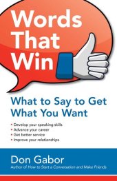 book Words That Win: What to Say to Get What You Want