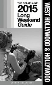 book West Hollywood & Hollywood: The Delaplaine 2015 Long Weekend Guide