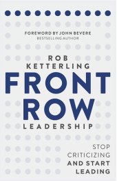 book Front Row Leadership: Stop Criticizing and Start Leading