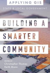 book Building a Smarter Community: GIS for State and Local Government