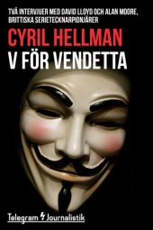 book V för Vendetta: Två intervjuer med David Lloyd och Alan Moore, brittiska serietecknarpionjärer