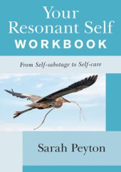 book Your Resonant Self Workbook: From Self-sabotage to Self-care