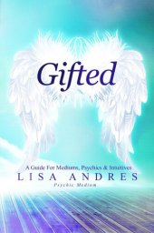 book Gifted: A Guide for Mediums, Psychics & Intuitives