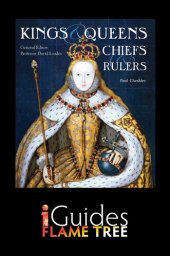 book Kings, Queens, Chiefs & Rulers: England, Scotland, Ireland and Wales